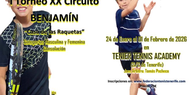 1º Torneo XX Circuito Benjamín «Casa de Las Raquetas»