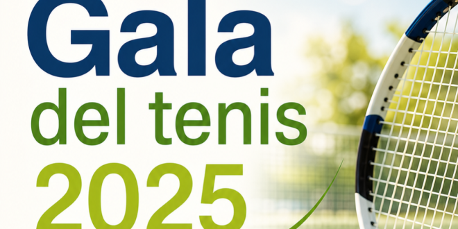 Gala del Tenis 2025 – 13 de Junio 2026 19.00hs – Círculo de Amistad XII de Enero – Barranco Hondo