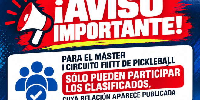 Máster I Circuito FITT de Pickleball – LISTA DE CLASIFICADOS!!